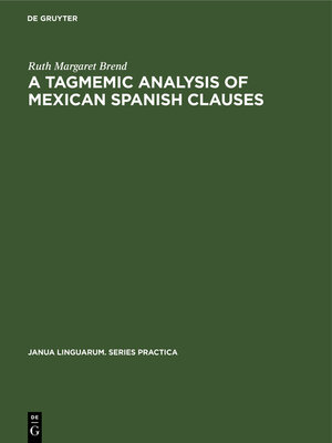 cover image of A Tagmemic Analysis of Mexican Spanish Clauses